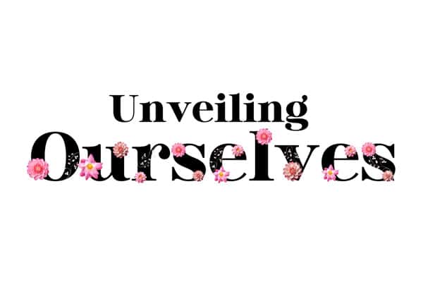 Unveiling Ourselves title slide
