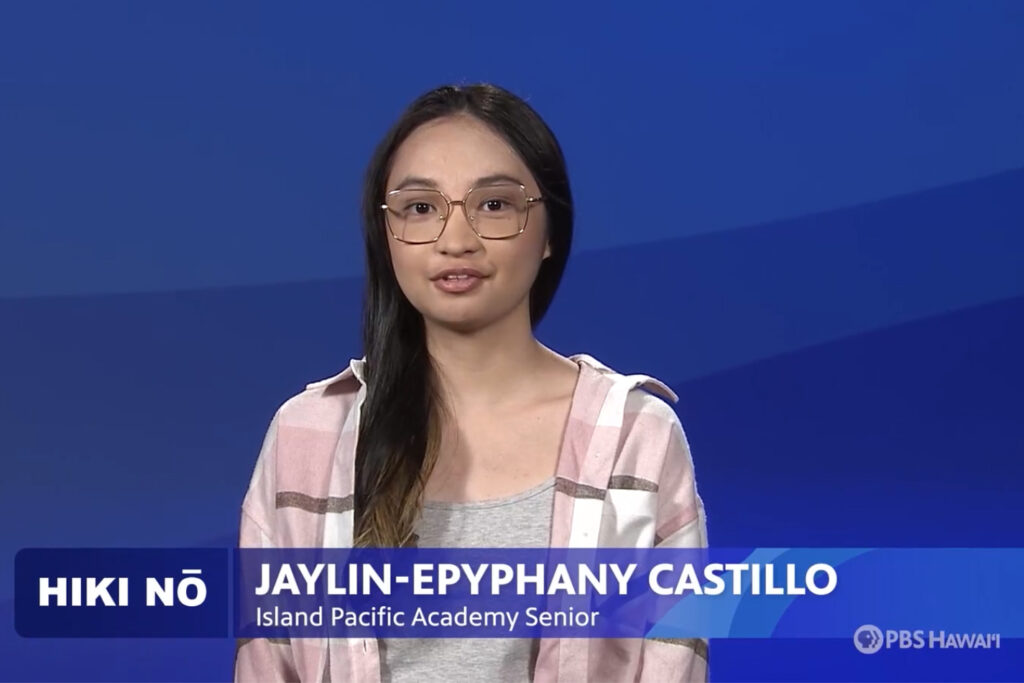 Jaylin-Epyphany Castillo ʻ26 on Hiki Nō.
